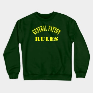 General Patton Rules Crewneck Sweatshirt